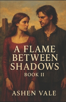 Paperback A Flame Between Shadows: Book II Book
