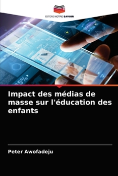 Paperback Impact des médias de masse sur l'éducation des enfants [French] Book