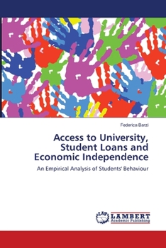 Paperback Access to University, Student Loans and Economic Independence Book