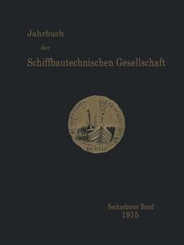 Paperback Jahrbuch Der Schiffbautechnischen Gesellschaft: Sechzehnter Band [German] Book