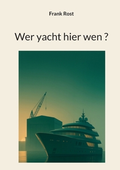 Paperback Wer yacht hier wen [German] Book