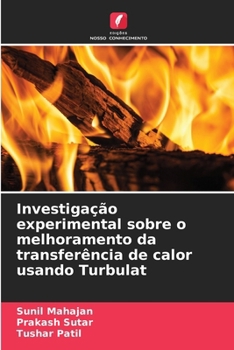 Paperback Investigação experimental sobre o melhoramento da transferência de calor usando Turbulat [Portuguese] Book
