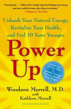 Paperback Power Up: Unleash Your Natural Energy, Revitalize Your Health, and Feel 10 Years Younger Book