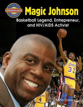 Library Binding Magic Johnson: Basketball Legend, Entrepreneur, and Hiv/AIDS Activist Book