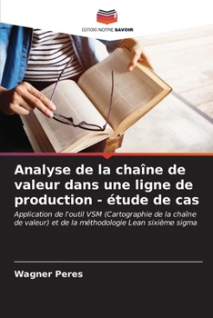 Paperback Analyse de la chaîne de valeur dans une ligne de production - étude de cas [French] Book