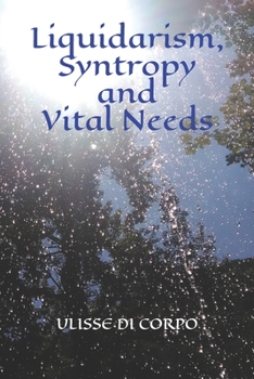 Paperback Liquidarism, Syntropy and Vital Needs Book