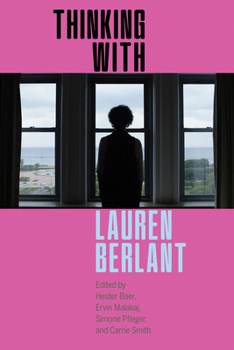 Thinking with Lauren Berlant