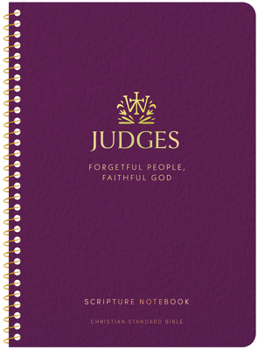 CSB Scripture Notebook, Judges: Jen Wilkin Edition : Forgetful People, Faithful God