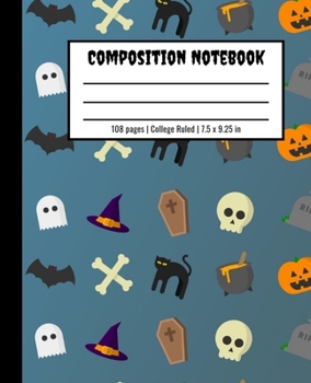 Composition Notebook: 108 pages College Ruled 7.5 x 9.25 inches