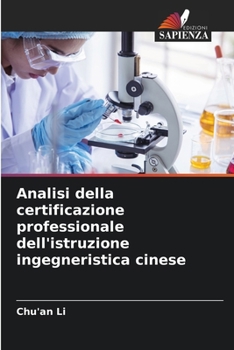 Analisi della certificazione professionale dell'istruzione ingegneristica cinese (Italian Edition)