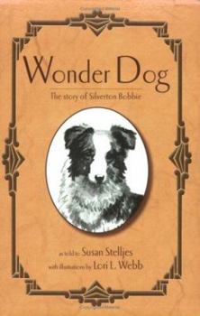 Paperback Wonder Dog: The Story of Silverton Bobbie Book