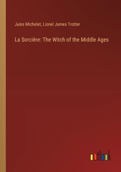 Paperback La Sorcière: The Witch of the Middle Ages Book