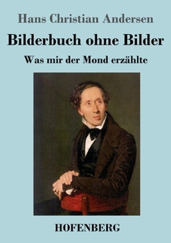 Paperback Bilderbuch ohne Bilder: Was mir der Mond erzählte [German] Book
