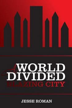 Paperback A World Divided: Blazing City Book