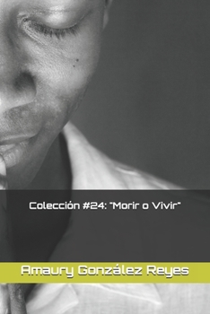 Paperback Colección #24: "Morir o Vivir" [Spanish] Book