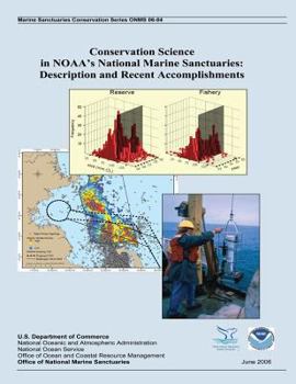 Paperback Conservation Science in NOAA's National Marine Sanctuaries: Description and Recent Accomplishments Book