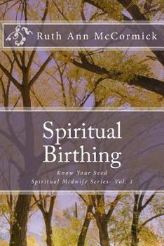 Paperback Spiritual Birthing: Know Your Seed Book