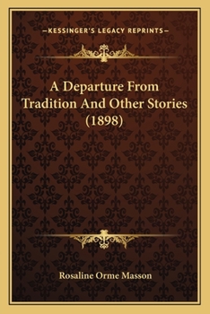 Paperback A Departure From Tradition And Other Stories (1898) Book