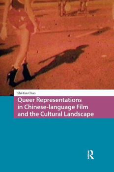 Queer Representations in Chinese-Language Film and the Cultural Landscape