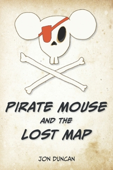 Paperback Pirate Mouse and the Lost Map Book