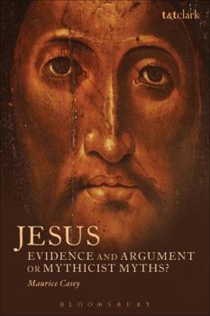 Paperback Jesus: Evidence and Argument or Mythicist Myths? Book