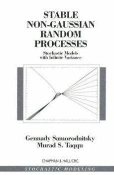 Hardcover Stable Non-Gaussian Random Processes: Stochastic Models with Infinite Variance Book