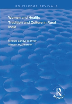 Women and Health: Tradition and Culture in Rural India (Routledge Revivals)