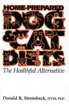 Paperback Home-Prepared Dog and Cat Diets: The Healthful Alternative Book