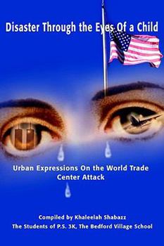 Disaster Through the Eyes Of a Child: Urban Expressions On the World Trade Center Attack