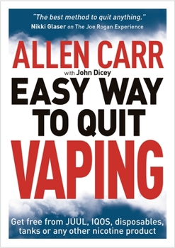 Paperback Allen Carr's Easy Way to Quit Vaping: Get Free from Juul, Iqos, Disposables, Tanks or Any Other Nicotine Product Book
