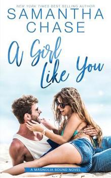 A Girl Like You - Book #2 of the Magnolia Sound