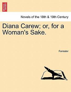 Paperback Diana Carew; Or, for a Woman's Sake. Book