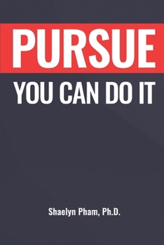 Paperback Pursue: You Can Do It Book