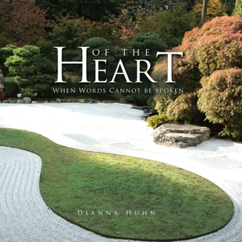 Paperback Of the Heart: When Words Cannot Be Spoken Book