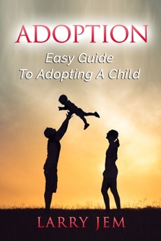 Paperback Adoption: Guid&#1077; t&#1086; Ad&#1086;&#1088;ting A Child Book