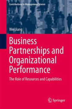 Hardcover Business Partnerships and Organizational Performance: The Role of Resources and Capabilities Book