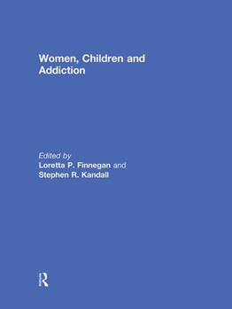 Hardcover Women, Children, and Addiction Book