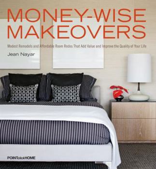 Paperback Money-Wise Makeovers: Modest Remodels and Affordable Room Redos That Will Add Value and Improve the Quality of Your Life Book