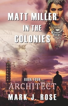 Paperback Matt Miller in the Colonies: Book Four: Architect Book