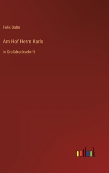 Am Hof Herrn Karls - Book #11 of the Kleine Romane aus der Völkerwanderung