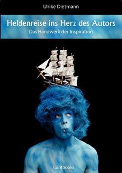 Paperback Heldenreise ins Herz des Autors: Das Handwerk der Inspiration [German] Book
