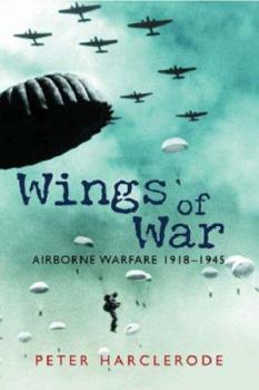 Hardcover Wings of War: Airborne Warfare 1918-1945 Book