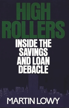 Hardcover High Rollers: Inside the Savings and Loan Debacle Book