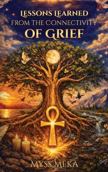 Hardcover Lessons Learned: From Connectivity of Grief Book