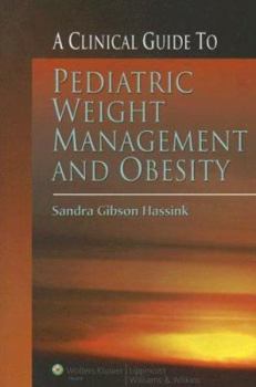 Paperback A Clinical Guide to Pediatric Weight Management and Obesity Book