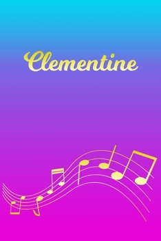 Paperback Clementine: Sheet Music Note Manuscript Notebook Paper - Pink Blue Gold Personalized Letter C Initial Custom First Name Cover - Mu Book