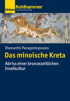 Paperback Das Minoische Kreta: Abriss Einer Bronzezeitlichen Inselkultur [German] Book