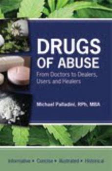 Drugs of Abuse: From Doctors to Dealers, Users and Healers