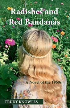 Paperback Radishes and Red Bandanas: A Novel of the 1960s Book