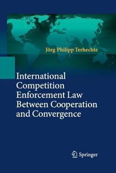 Paperback International Competition Enforcement Law Between Cooperation and Convergence Book